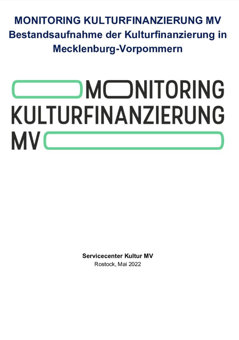 Monitoring Kulturfinanzierung - Bestandsaufnahme der Kulturfinanzierung in Mecklenburg-Vorpommern  (2022)