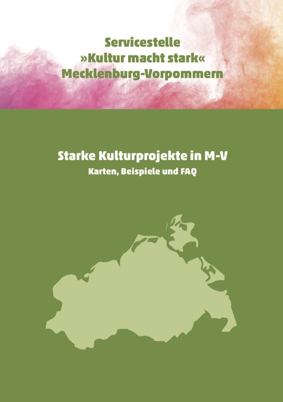 Beratungsstelle Kultur macht stark - starke Kulturprojekte in M-V  (2021)